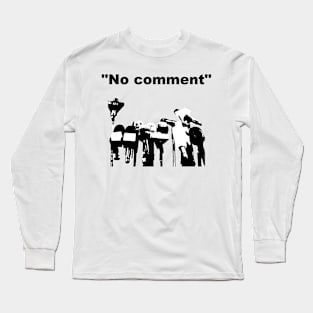 No comment Long Sleeve T-Shirt